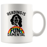 Rupaul"Reading Is Fundamental"11oz White Mug - Gifts For Reading Addicts