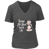 "The Book Nerd Life" V-neck Tshirt - Gifts For Reading Addicts