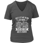 "Just Let Me Read" V-neck Tshirt - Gifts For Reading Addicts