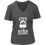 "STFU I'm Reading" V-neck Tshirt - Gifts For Reading Addicts