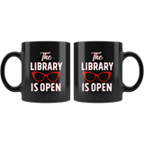 Rupaul"The Library Is Open"11oz Black Mug - Gifts For Reading Addicts
