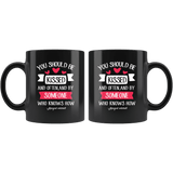 "You should be kissed"11oz black mug - Gifts For Reading Addicts