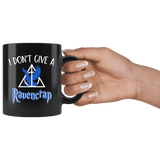 "i Don't Give A Ravencrap"11oz Black Mug - Gifts For Reading Addicts