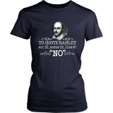 "To Quote Hamlet Act III Scene III Line 87, 'No' " Women's Fitted T-shirt - Gifts For Reading Addicts