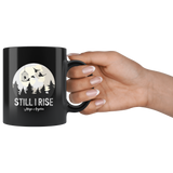 "Still I Rise"11oz Black Mug - Gifts For Reading Addicts