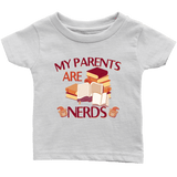 "My Parents Are Nerds"Infant T-Shirt - Gifts For Reading Addicts