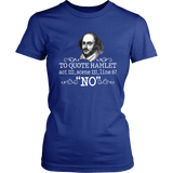 "To Quote Hamlet Act III Scene III Line 87, 'No' " Women's Fitted T-shirt - Gifts For Reading Addicts