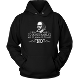 "To Quote Hamlet Act III Scene III Line 87, 'No' " Hoodie - Gifts For Reading Addicts