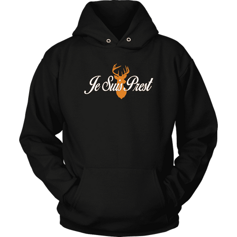 "Je Suis Prest" Hoodie - Gifts For Reading Addicts