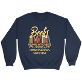 "Avoid Conversations since 1454" Sweatshirt - Gifts For Reading Addicts