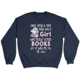 "Once Upon A Time" Sweatshirt - Gifts For Reading Addicts