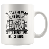 "Just Let Me Read"11oz White Mug - Gifts For Reading Addicts