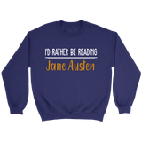 "I'd Rather Be reading JA" Sweatshirt - Gifts For Reading Addicts