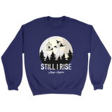 "Still I Rise" Sweatshirt - Gifts For Reading Addicts