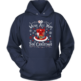 "We're All Mad For Christmas" Hoodie - Gifts For Reading Addicts