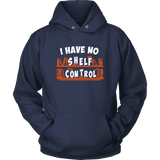 "I Have No Shelf Control" Hoodie - Gifts For Reading Addicts
