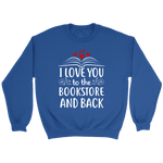 "I love you" Sweatshirt - Gifts For Reading Addicts