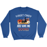 "Forget Candy" Sweatshirt - Gifts For Reading Addicts