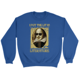 "I Put The Lit In Literature" Sweatshirt - Gifts For Reading Addicts