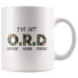 "I've Got O.R.D"11oz White Mug - Gifts For Reading Addicts