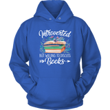 "Introverted But Willing To Discuss Books" Hoodie - Gifts For Reading Addicts