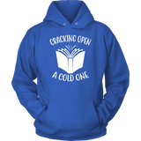 "Cracking Open A Cold One" Hoodie - Gifts For Reading Addicts