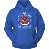 "We're All Mad For Christmas" Hoodie - Gifts For Reading Addicts