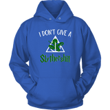 "i Don't Give A Slythershit" Hoodie - Gifts For Reading Addicts