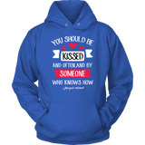"You should be kissed" Hoodie - Gifts For Reading Addicts