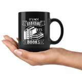 "It's Not Hoarding If It's Books"11oz Black Mug - Gifts For Reading Addicts