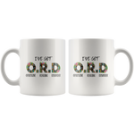 "I've Got O.R.D"11oz White Mug - Gifts For Reading Addicts