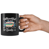 "Introverted But Willing To Discuss Books"11oz Black Mug - Gifts For Reading Addicts