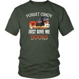 "Forget Candy" Unisex T-Shirt - Gifts For Reading Addicts