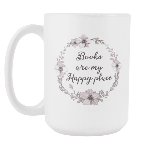 "My happy place"15oz white mug - Gifts For Reading Addicts