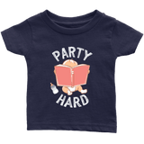 "Party Hard"Infant T-Shirt