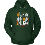 "We Are Up To No Good " Hoodie - Gifts For Reading Addicts