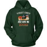 "Forget Candy" Hoodie - Gifts For Reading Addicts