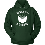 "Cracking Open A Cold One" Hoodie - Gifts For Reading Addicts