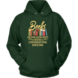 "Avoid Conversations since 1454" Hoodie - Gifts For Reading Addicts