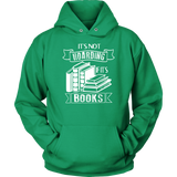 "It's Not Hoarding If It's Books" Hoodie - Gifts For Reading Addicts