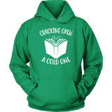 "Cracking Open A Cold One" Hoodie - Gifts For Reading Addicts