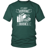 "It's Not Hoarding If It's Books" Unisex T-Shirt - Gifts For Reading Addicts