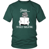 "Shhhh I'm Self Isolating" Unisex T-Shirt - Gifts For Reading Addicts