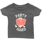 "Party Hard"Infant T-Shirt