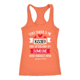 "You should be kissed" Women's Tank Top - Gifts For Reading Addicts