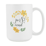 "Just read"15oz white mug - Gifts For Reading Addicts