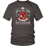 "We're All Mad For Christmas" Unisex T-Shirt - Gifts For Reading Addicts