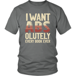 "I Want ABS-olutely Every Book" Unisex T-Shirt - Gifts For Reading Addicts