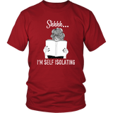 "Shhhh I'm Self Isolating" Unisex T-Shirt - Gifts For Reading Addicts