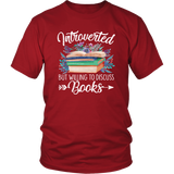 "Introverted But Willing To Discuss Books" Unisex T-Shirt - Gifts For Reading Addicts